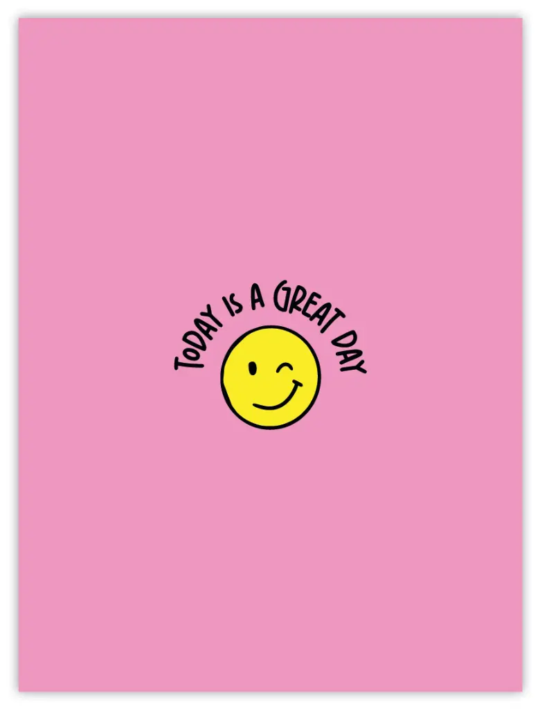 Today Is A Great Day Poster