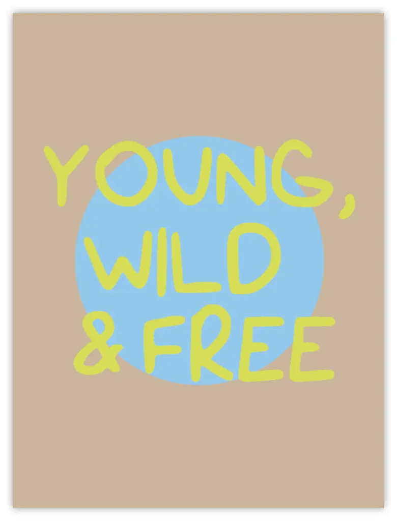 [PPC-00567] Young, Wild & Free Poster (30x40cm, Posterpapier)