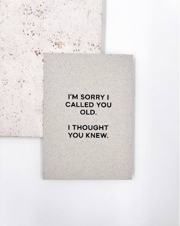 I'm Sorry I Called You Old Postkarte Graskarton