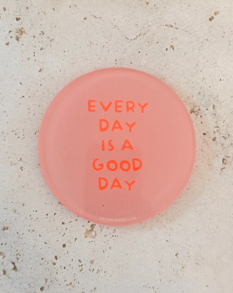 Every Day Is A Good Day Neon Untersetzer aus Acryl