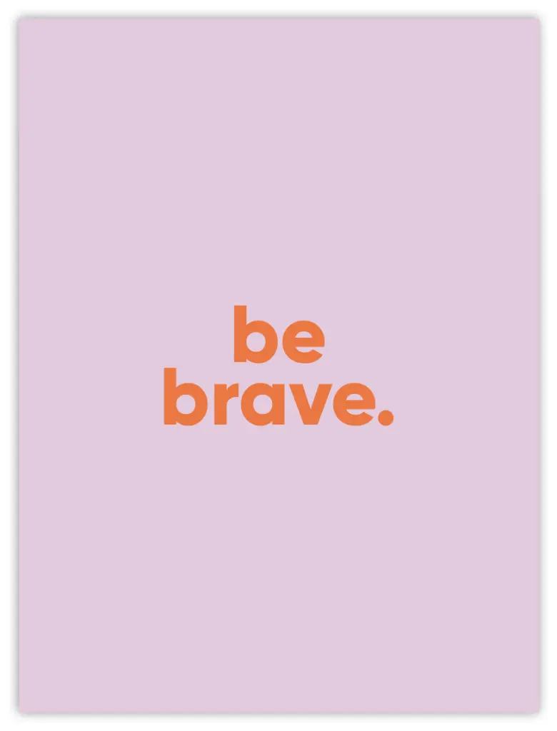 Be Brave Poster