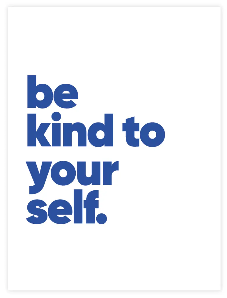 Be Kind To Yourself Poster