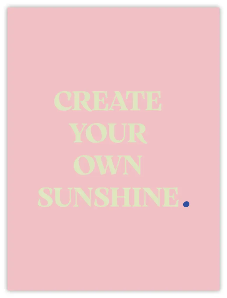 Create Your Own Sunshine Poster