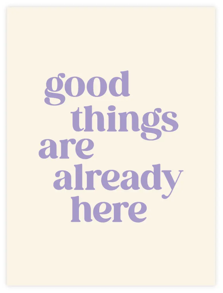 Good Things Are Already Here Poster