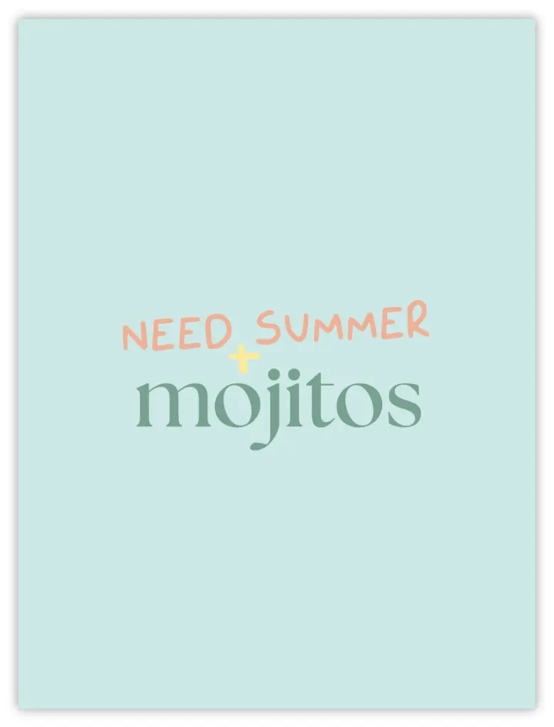 Need Summer + Mojitos Poster