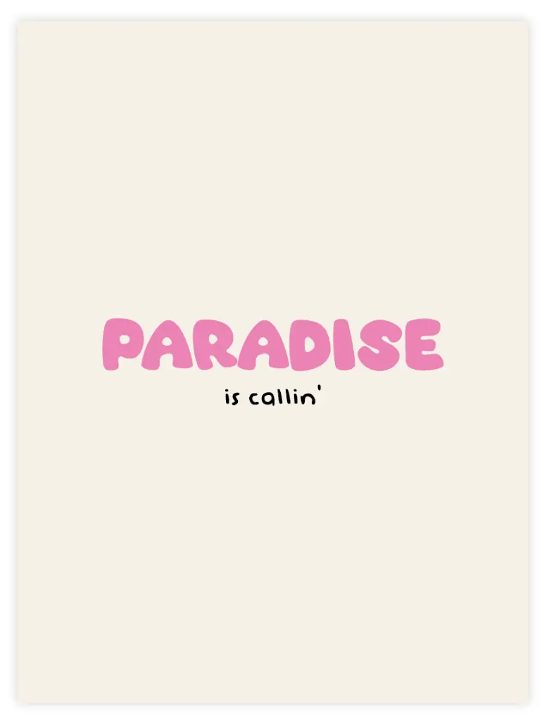 Paradise Is Callin' Poster