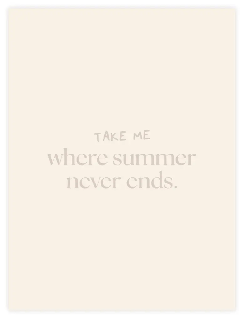 Take Me Where Summer Never Ends Poster