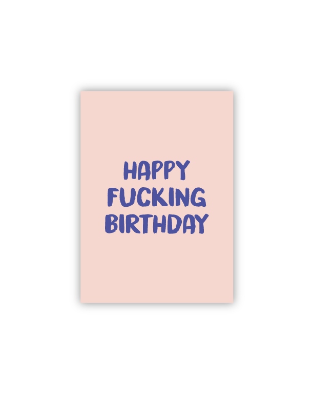 Happy Fucking Birthday Postkarte 