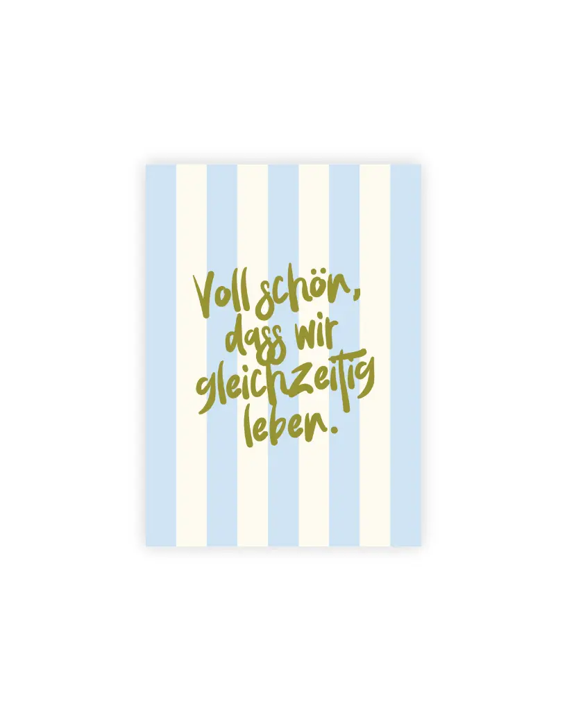 Voll Schön, Dass Wir Gleichzeiig Leben Postkarte