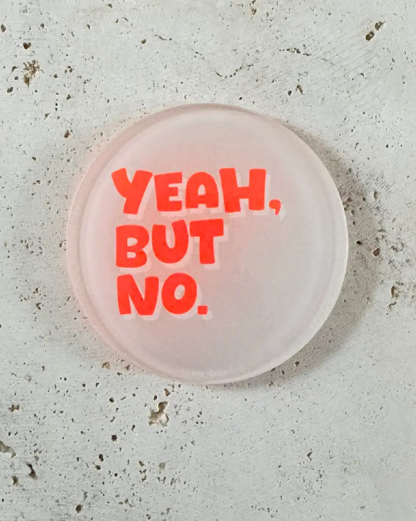 Yeah, But No Neon Untersetzer aus Acryl