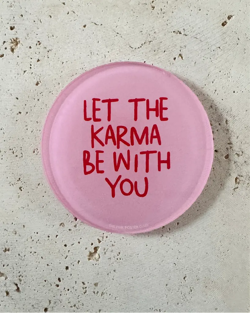 Let The Karma Be With You Untersetzer aus Acryl