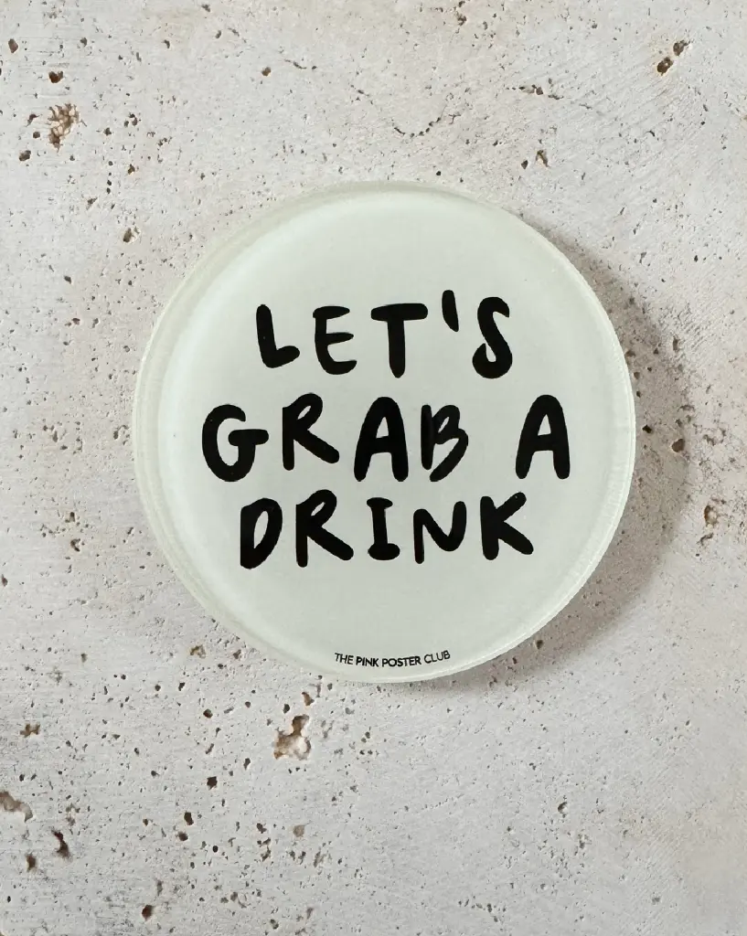 [PPC-01075] Let's Grab A Drink Untersetzer aus Acryl