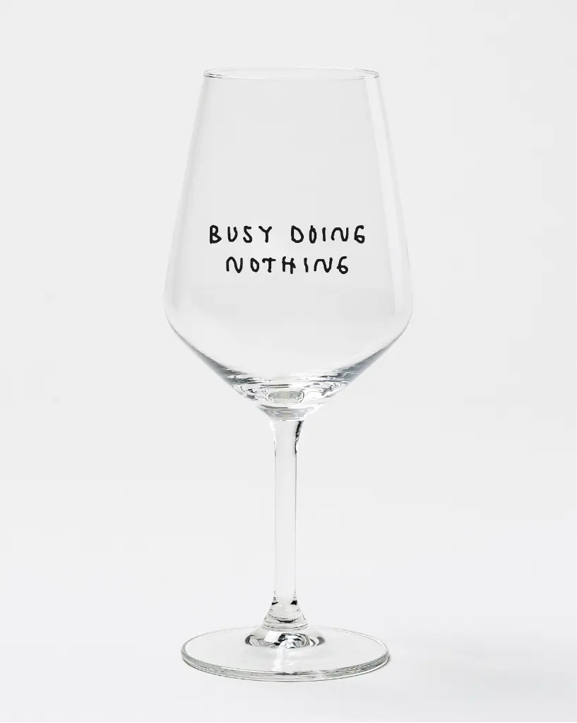 Busy Doing Nothing Weinglas