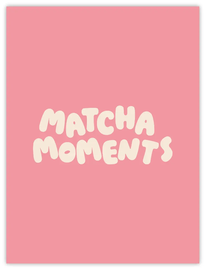 Matcha Moments Pink Poster
