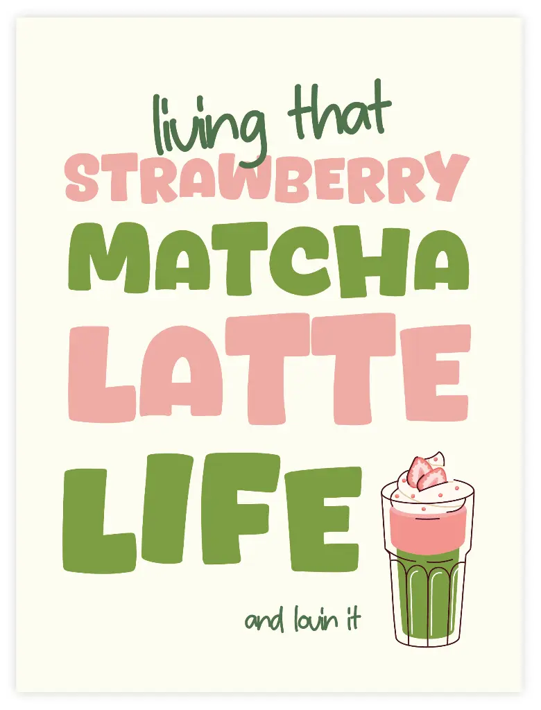 Strawberry Matcha Latte Life Poster