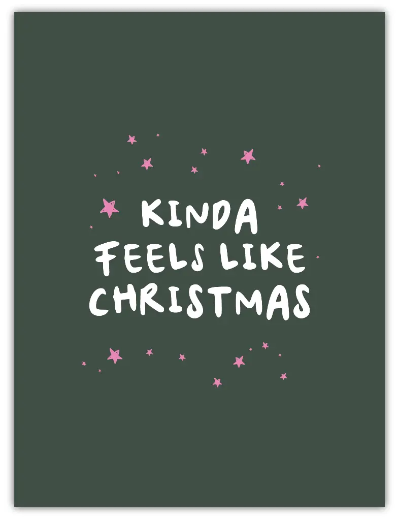 Kinda Feels Like Christmas Poster