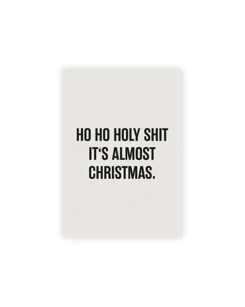 Ho Ho Holy Shit ... Christmas Postkarte Graskarton
