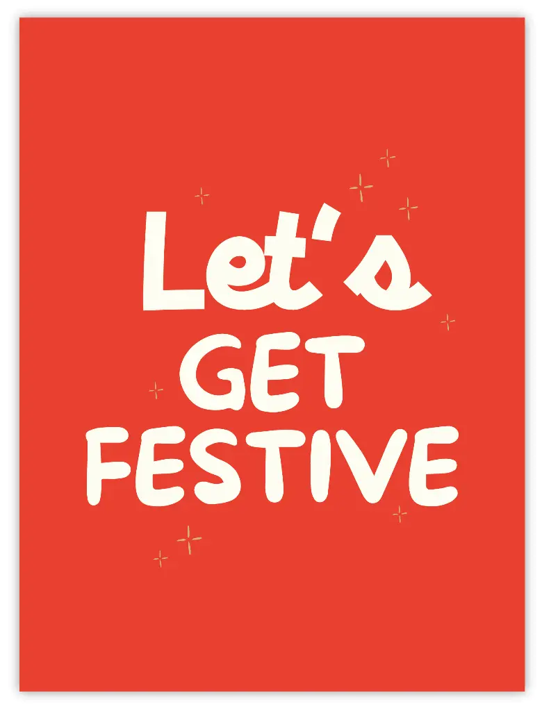 Let's Get Festive Poster