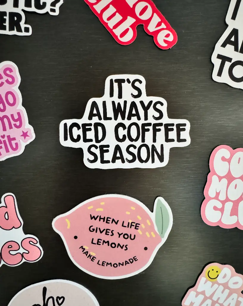 It's Always Iced Coffee Season Magnet 