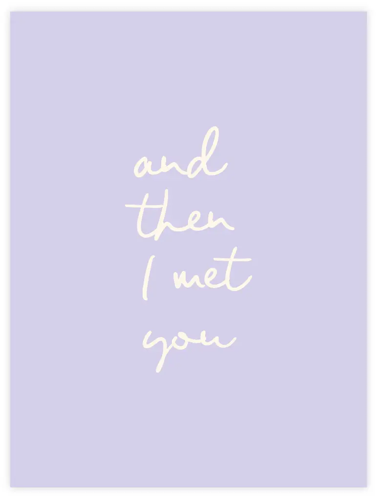 [PPC-01898] And Then I Met You Poster (30 x 40 cm, Posterpapier)