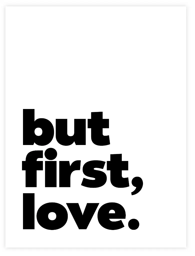 [PPC-01904] But First Love Poster  (30 x 40 cm, Posterpapier)