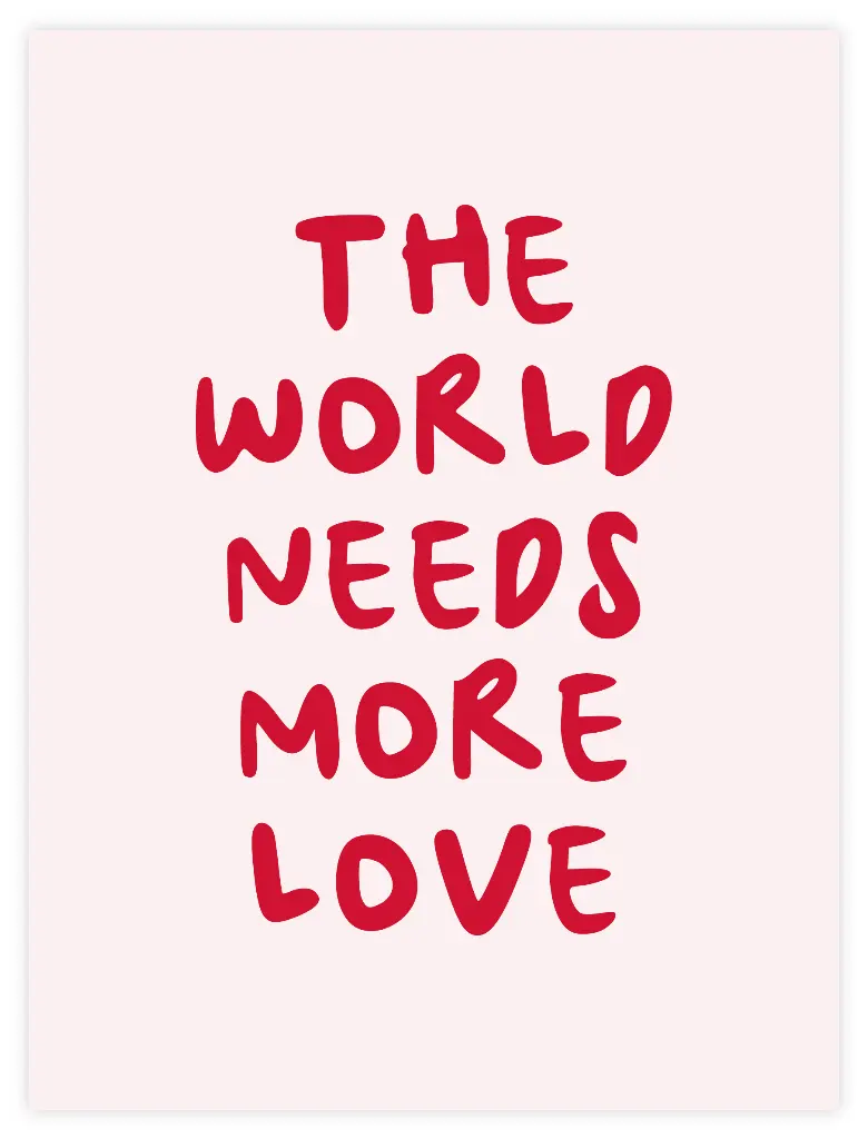 [PPC-01946] The World Needs More Love Poster (30x40cm, Posterpapier)