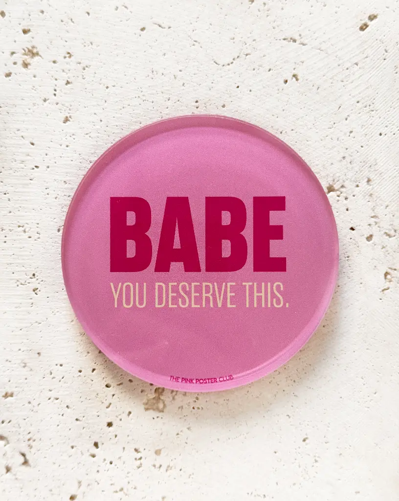 [PPC-02061] Babe You Deserve This Untersetzer aus Acryl