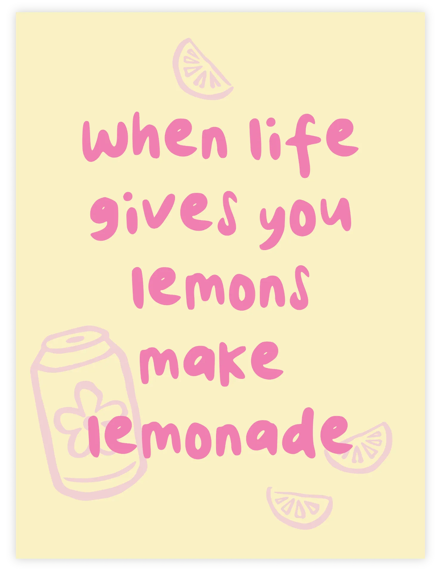 When Life Gives You Lemons Poster