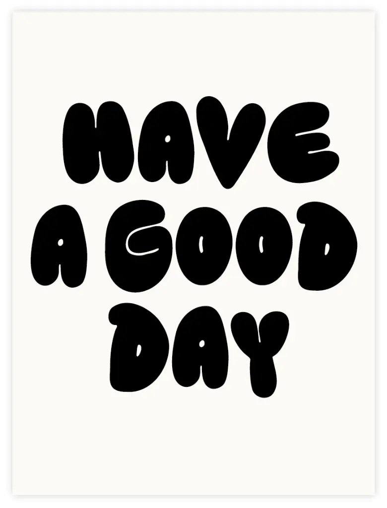 [PPC-00020] Have A Good Day Poster (30 x 40 cm, Posterpapier)