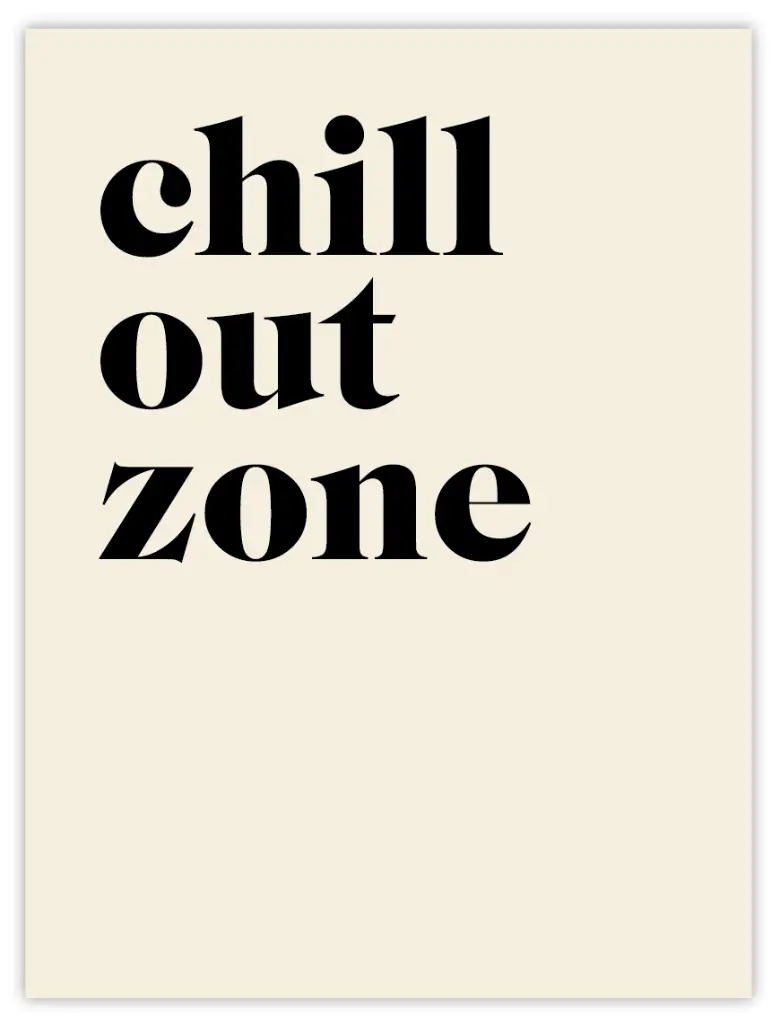 Chill Out Zone Poster