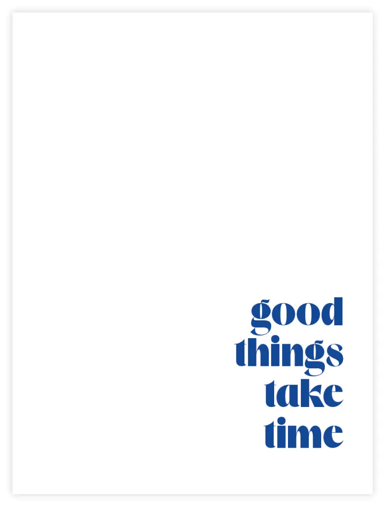 Good Things Take Time Poster