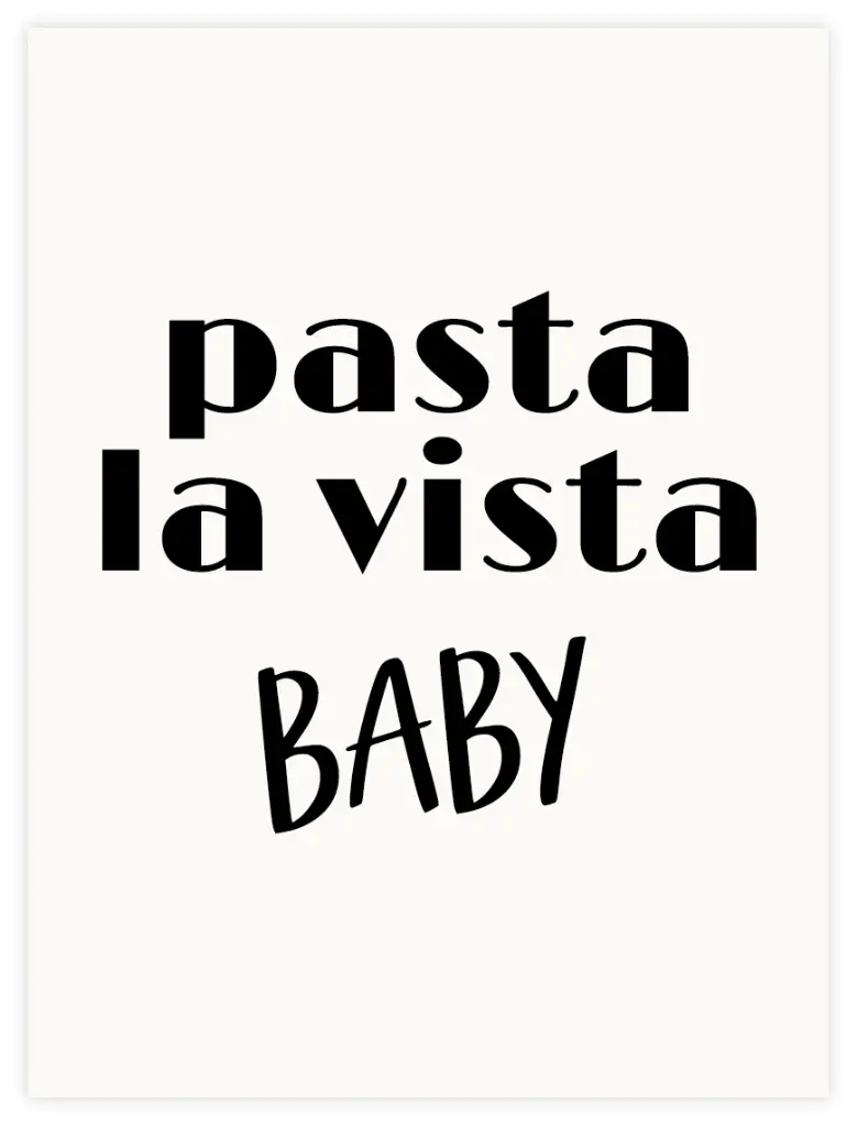 Pasta La Vista Baby Poster 