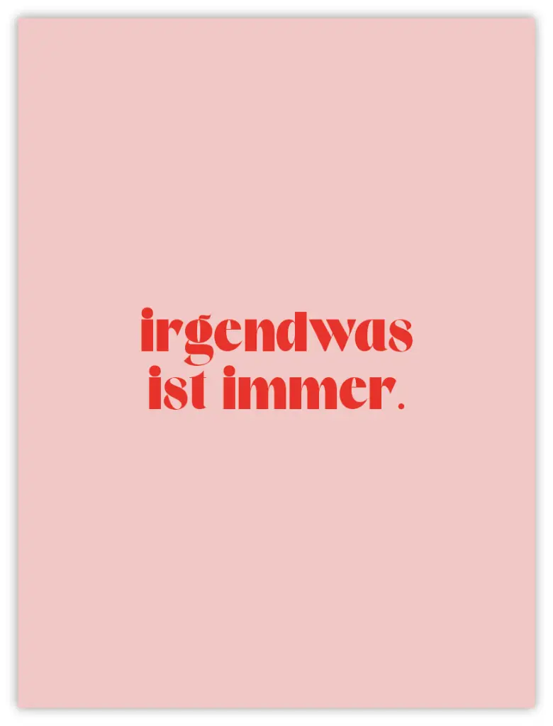 Irgendwas Ist Immer Neon Poster