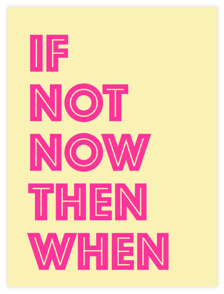 If Not Now Neon Poster