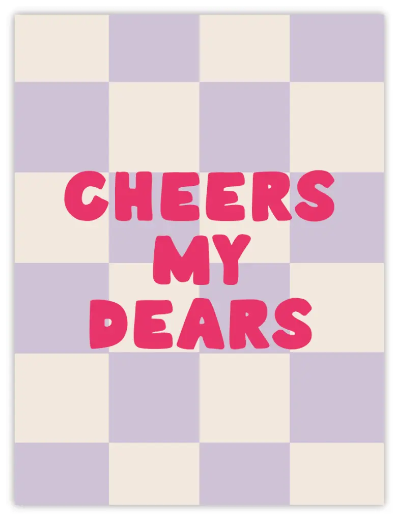 [PPC-00252] Cheers My Dears Poster (30x40cm, Posterpapier)