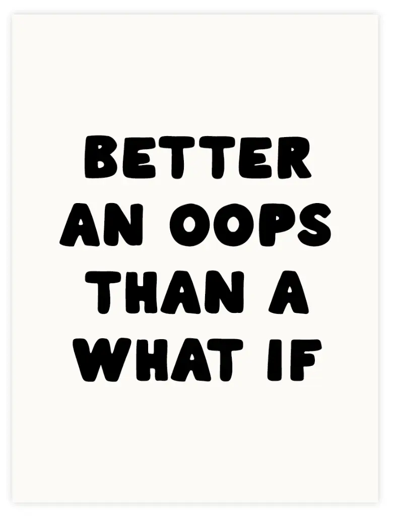 [PPC-00312] Better An Oops Poster (30 x 40 cm, Posterpapier)