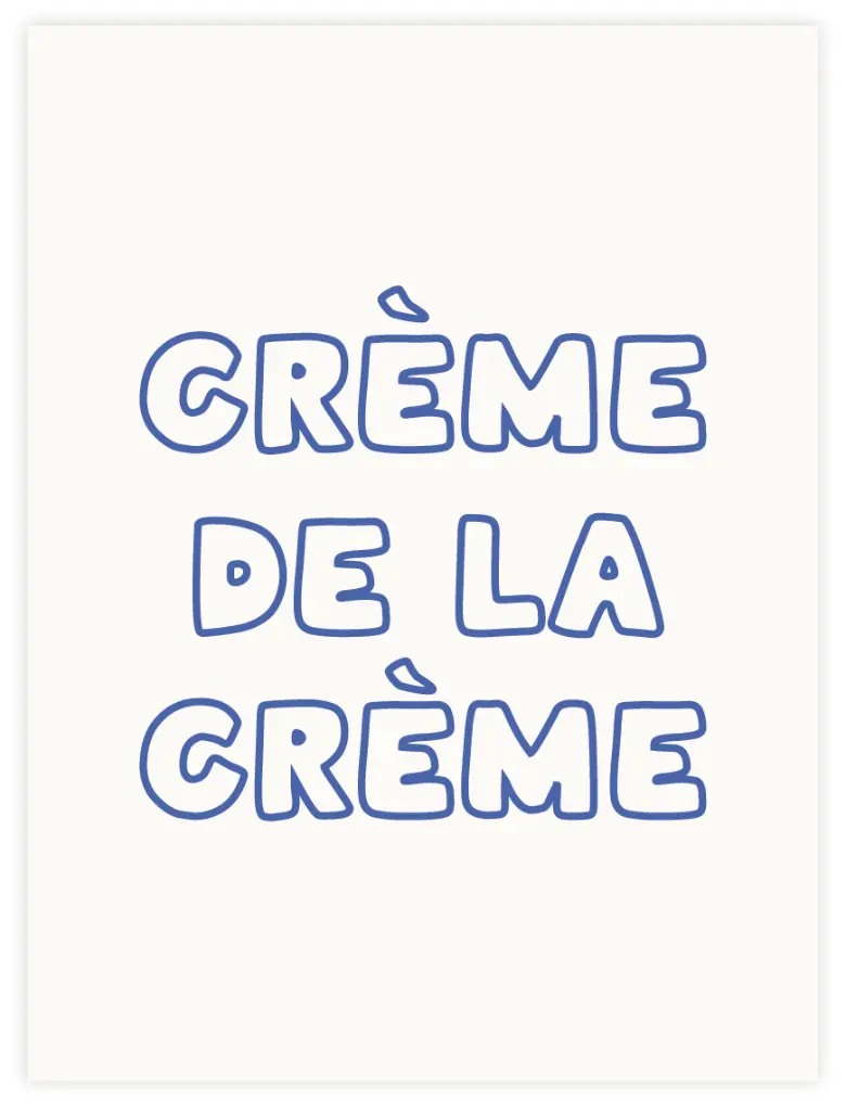 Crème De La Crème Poster