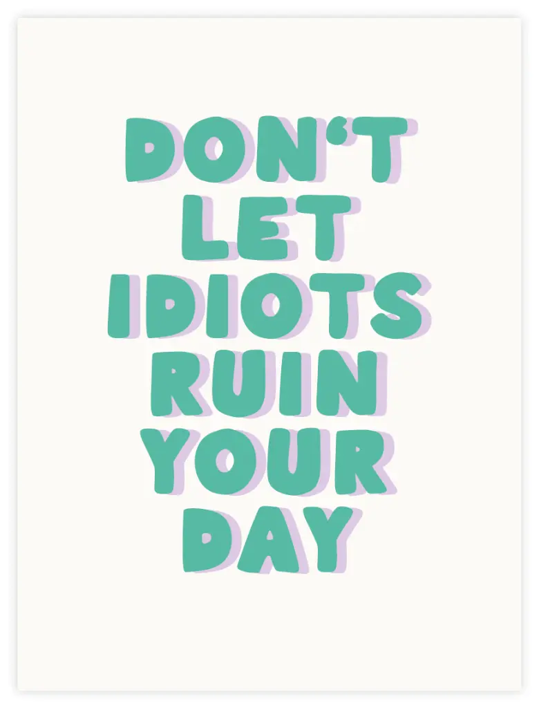 [PPC-00332] Don't Let Idiots Poster (30 x 40 cm, Posterpapier)