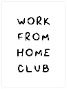 Work From Home Club Poster
