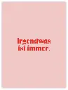 Irgendwas Ist Immer Poster