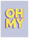 Oh My Neon Poster