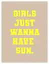 Girls Just Wanna Have Sun Neon Poster