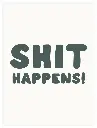 Shit Happens Poster