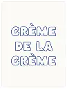 Crème De La Crème Poster