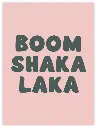 Boom Shaka Laka Poster