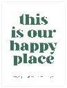 This Is Our Happy Place Poster 
