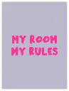 My Room My Rules Neon Poster