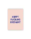 Happy Fucking Birthday Postkarte 
