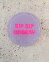 Sip Sip Hooray Neon Untersetzer aus Acryl