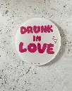 Drunk In Love Untersetzer aus Acryl